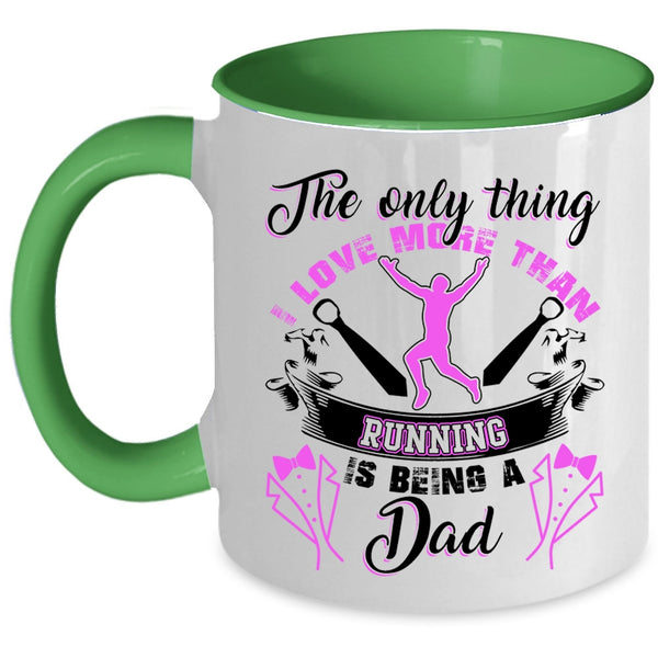 Being A Dad Coffee Mug, I Love More Than Running Accent Mug