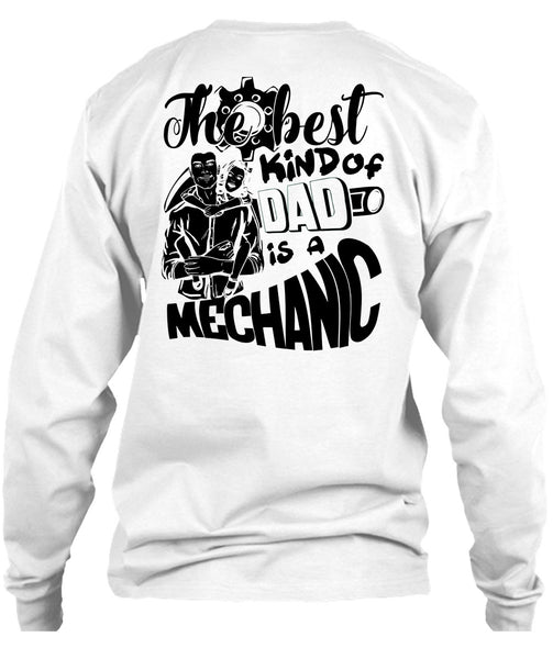 The Best Kind Of Dad Is A Mechanic T Shirt, I Love Mechanic T Shirt