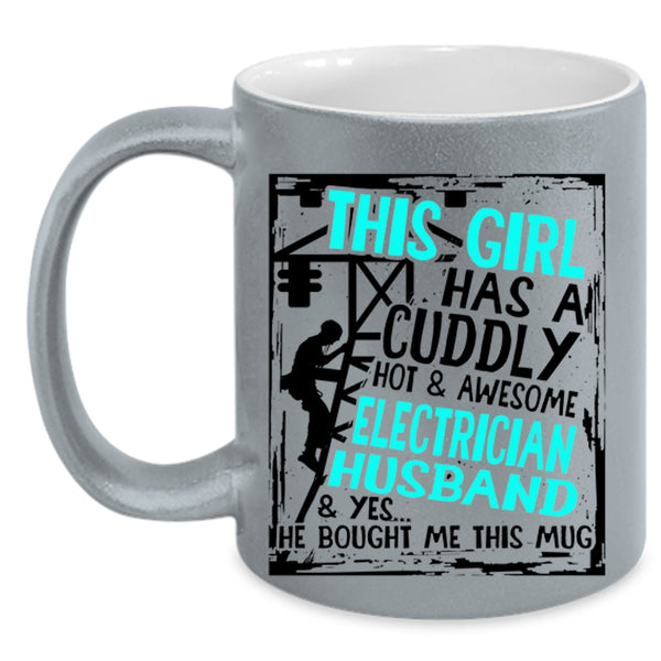 Marry Coffee Mug, This Girl Has A Cuddly Electrician Husband Accent Mug