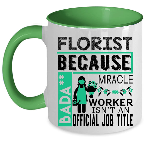 Cute Gift For Florists Coffee Mug, Florist Accent Mug