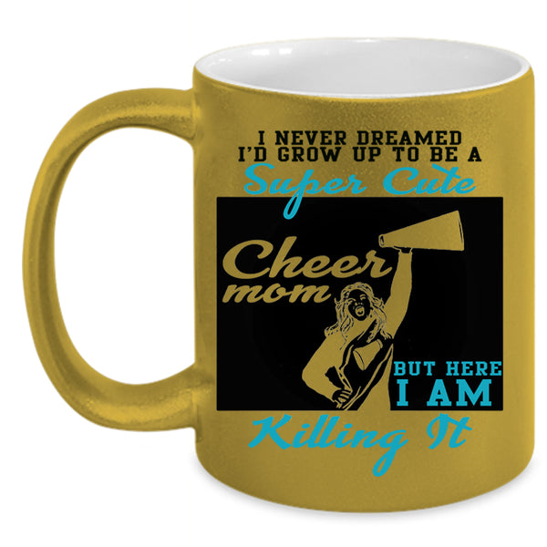Awesome Mom Coffee Mug, I'd Grow Up To Be A Cute Cheer Mom Accent Mug