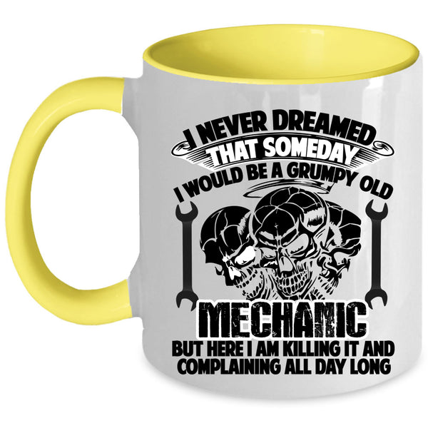 Grumpy Old Mechanic Coffee Mug, I Would Be A Grumpy Old Mechanic Accent Mug