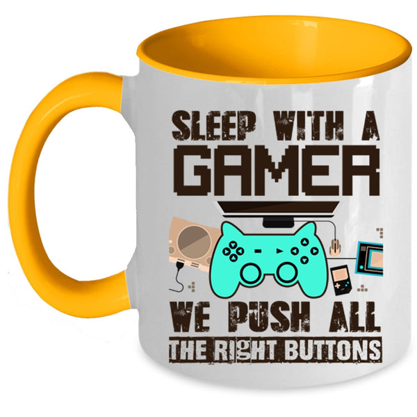 We Push All The Rigght Buttons Coffee Mug, Sleep With A Gamer Accent Mug