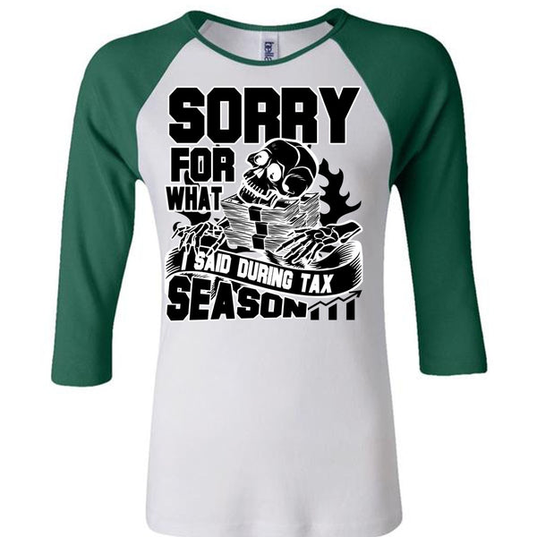 I Said During Tax Season T Shirt, I Love Accountant T Shirt, Awesome T-Shirts