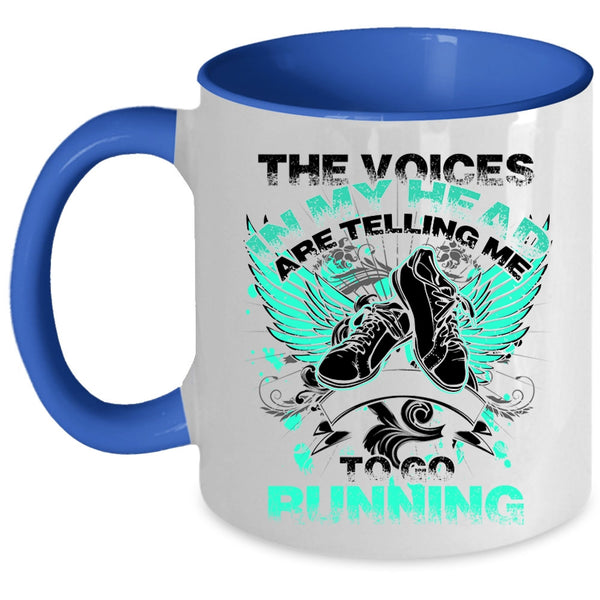 Cool Running Coffee Mug, In My Head Are Telling Me To Go Running Accent Mug