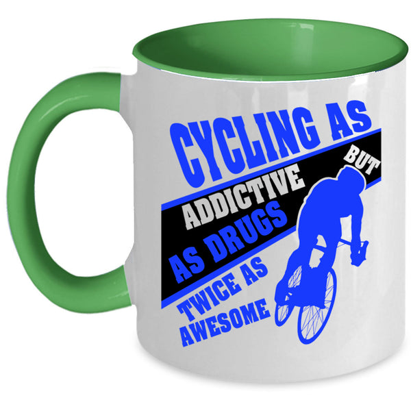 Funny Gift For Biker Coffee Mug, Cycling As Addictive Accent Mug