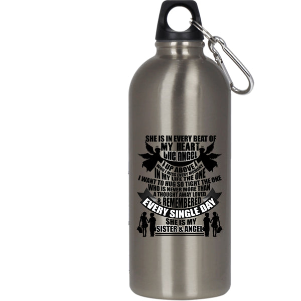 She Is In Every Beat Of My Heart 20 oz Stainless Steel Bottle,She Is My Sister And Angel Outdoor Sports Water Bottle