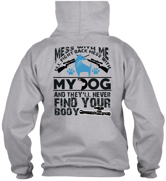 I'll Fight Back Mess With My Dog T Shirt, I Love My Dog T Shirt