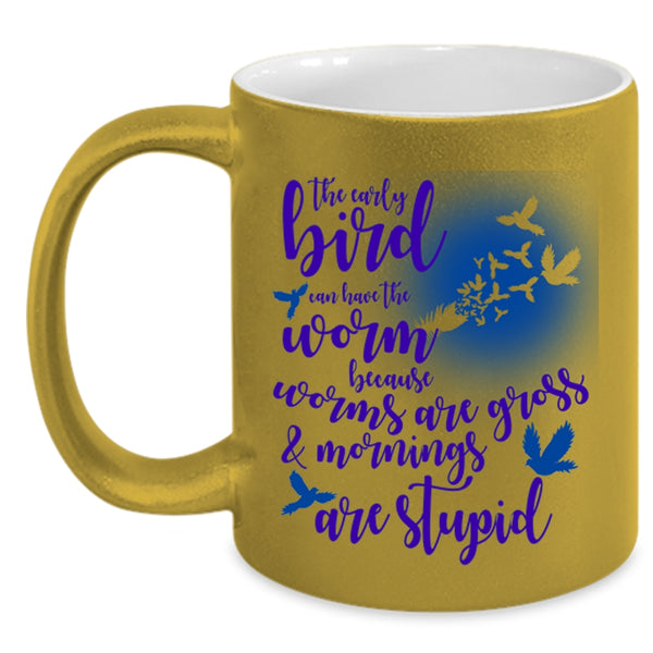 Funny Saying Coffee Mug, The Early Bird Can Have The Worm Accent Mug