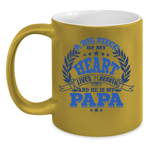 He Is My Papa Coffee Mug, A Big Piece Of My Heart Lives In Heaven Accent Mug