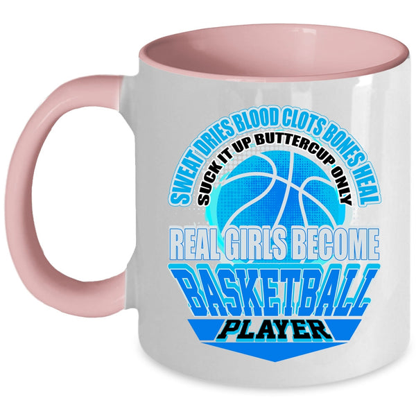 Cool Girls Coffee Mug, Only Real Girls Become Basketball Player Accent Mug