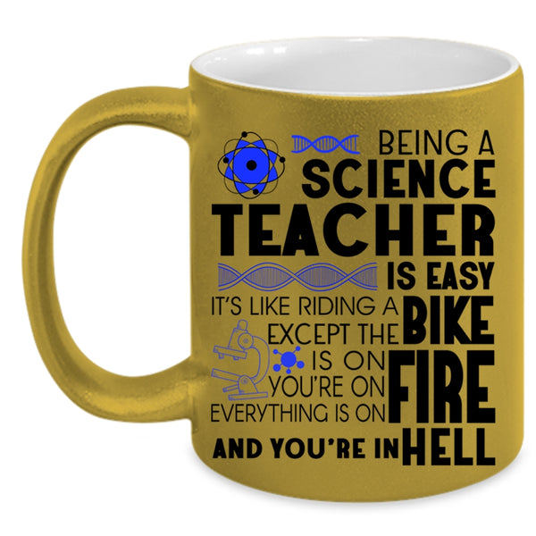 Cool Science Teacher Coffee Mug, Being A Science Teacher Is Easy Accent Mug