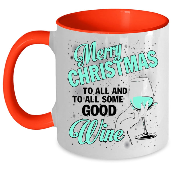 To All Some Good Wine Coffee Mug, Merry Christmas To All Accent Mug