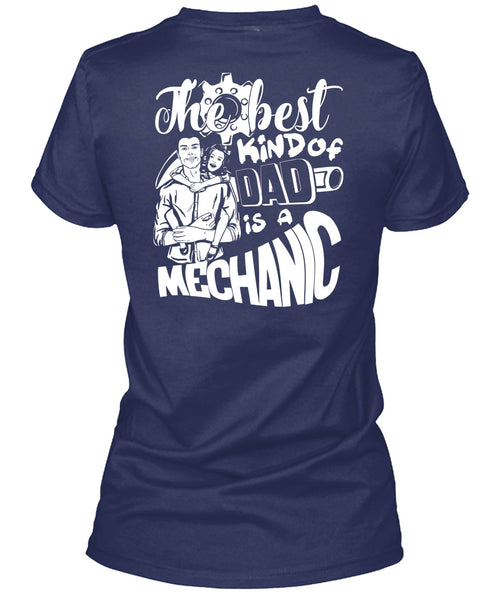 The Best Kind Of Dad Is A Mechanic T Shirt, Being A Mechanic T Shirt