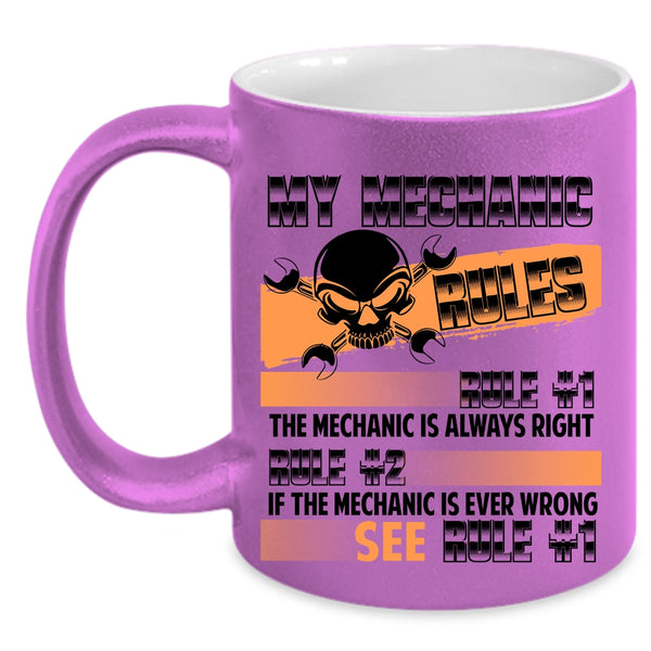 Cute Gift For Mechanic Coffee Mug, My Mechanic Rules Accent Mug