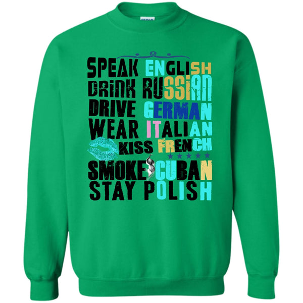 Drive German T Shirt, Speak English Sweatshirt