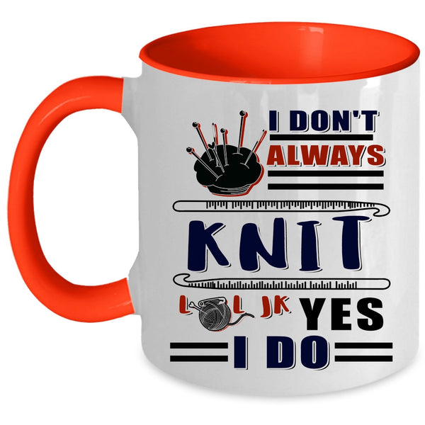 Awesome Knitter Coffee Mug, I Don't Always Knit Accent Mug