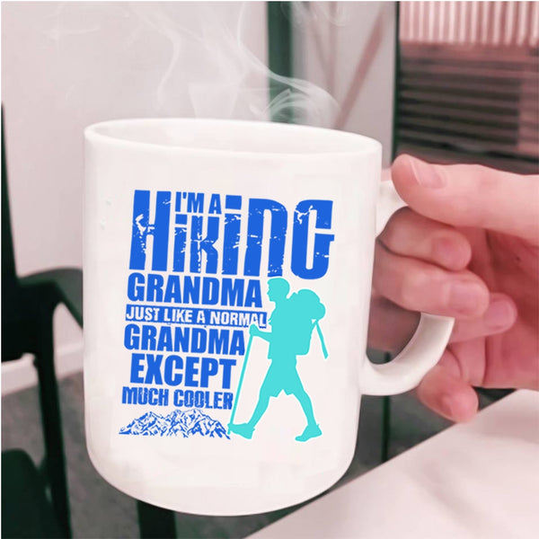 Cool Hiking Grandmas Coffee Mug, I'm A Hiking Grandma Cup