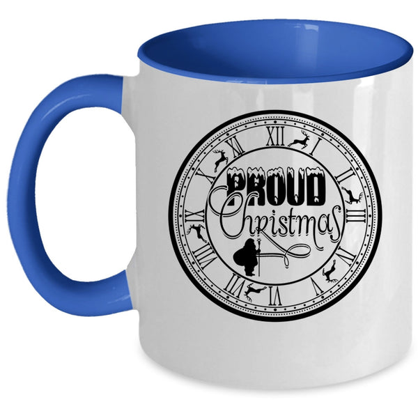 Cute Christmas Gift For Friends Coffee Mug, Proud Christmas Accent Mug