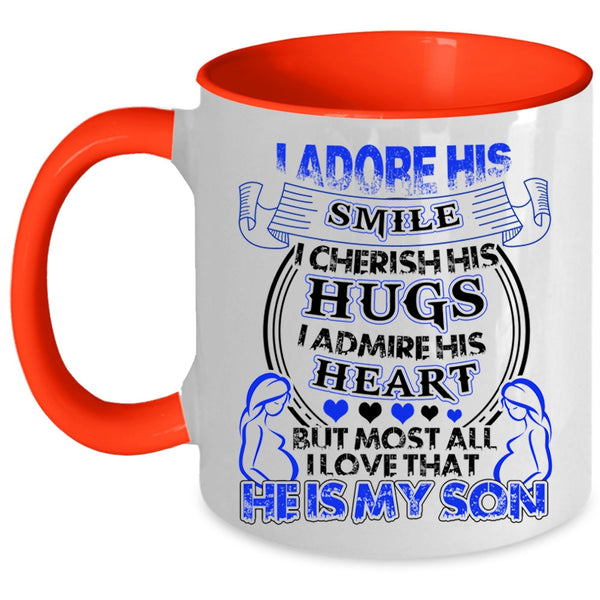 I Love That He Is My Son Coffee Mug, I Admire His Heart Accent Mug