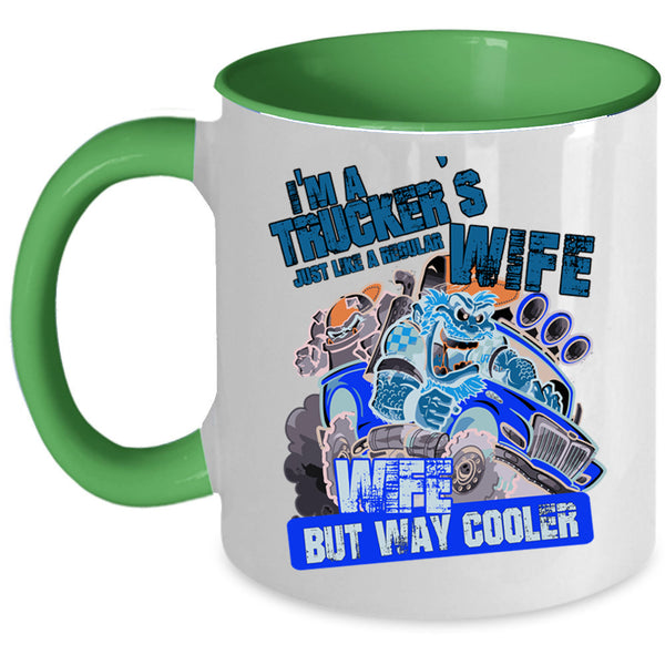 Cool Wife Coffee Mug, I'm A Trucker's Wife Accent Mug