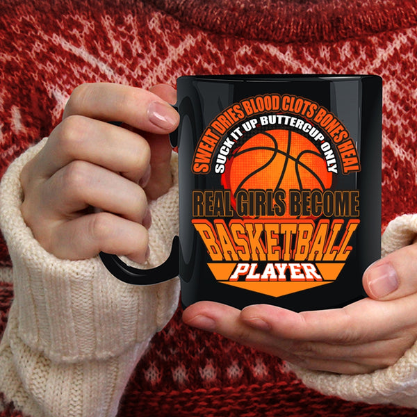Only Real Girls Become Basketball Player Coffee Mug, Cool Girls Coffee Cup