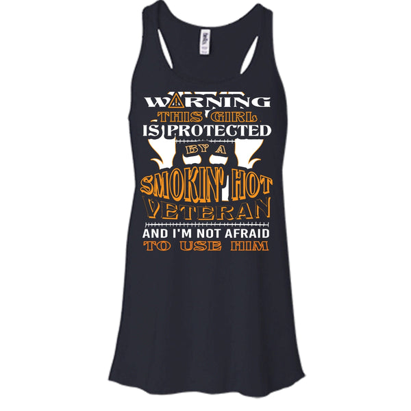 Warning This Girl Is Protected By A Smokin' Hot Veteran Shirt, Cool Husband Shirt