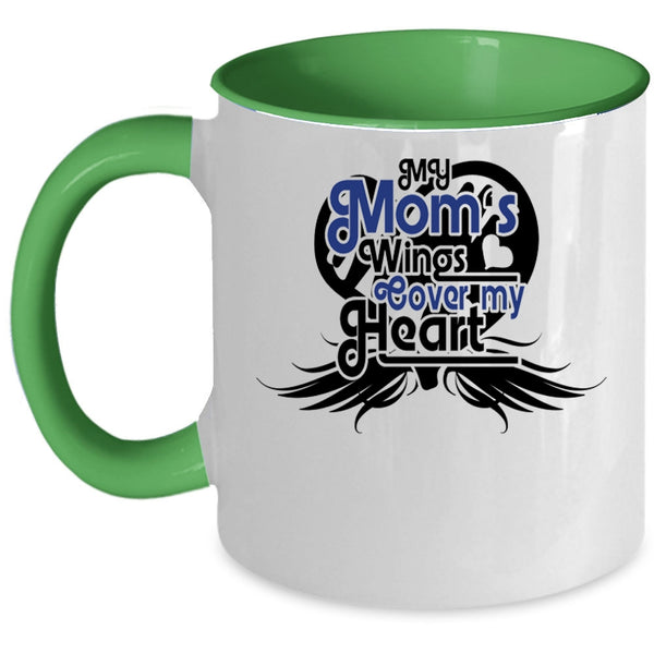 Mother Ever Coffee Mug, My Mom's Wings Cover My Heart Accent Mug