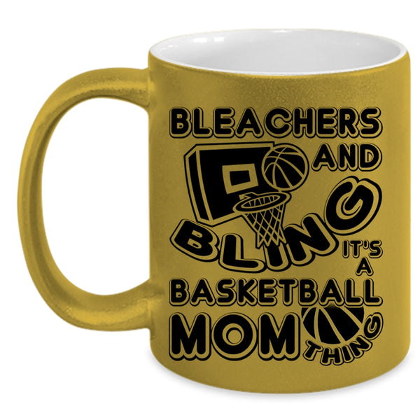 It's A Basketball Mom Thing Coffee Mug, Bleachers And Bling Accent Mug