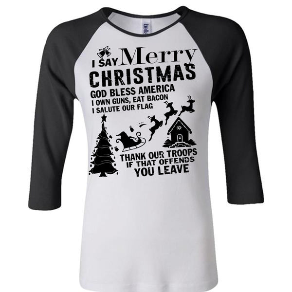 I Say Merry Christmas T Shirt, I Love Christmas T Shirt, Awesome T-Shirts