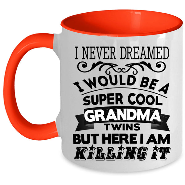 Grandma Twins Coffee Mug, I Would Be A Cool Grandma Twins Accent Mug