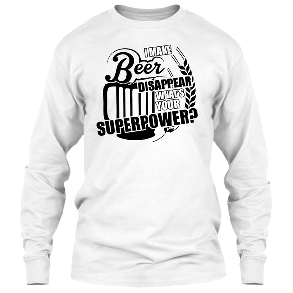 I Make Beer Disapear T Shirt, Coolest Beer Drinker T Shirt