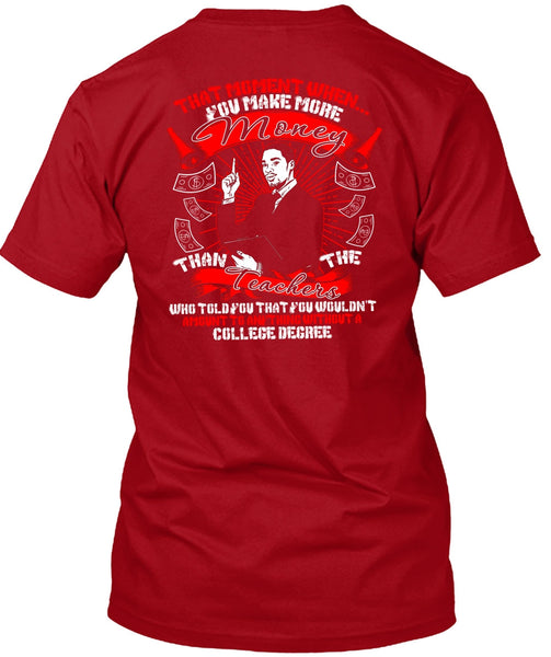 You Make More Money T Shirt, I Love Teaching T Shirt