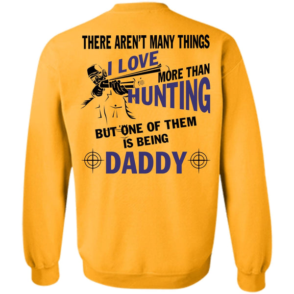 Being A Hunter T Shirt, I Love More Than Hunting Sweatshirt