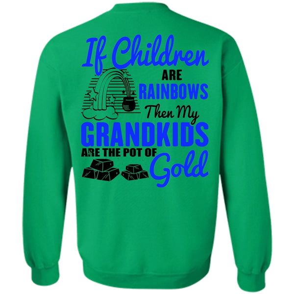 Being A Baby T Shirt, My Grandkids Are The Pot Of Gold Sweatshirt