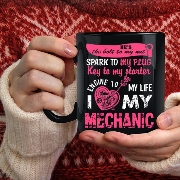 I Love My Mechanic Coffee Mug, Cute Gift For My Wife Coffee Cup