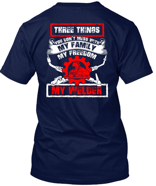 My Family My Freedom My Welder T Shirt, Being A Welder T Shirt