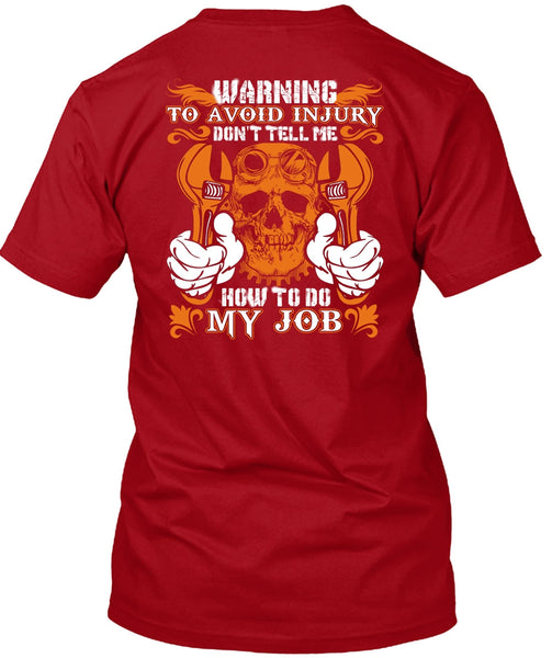 Don't Tell Me How To Do My Job T Shirt, Being A Mechanic T Shirt