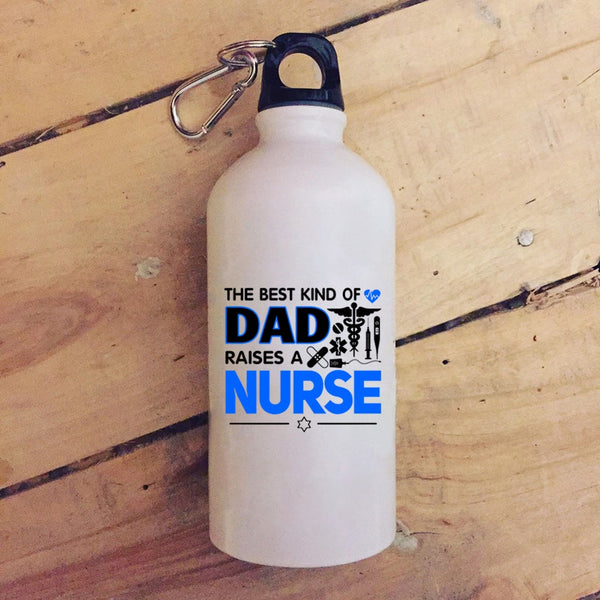 The Best Kind Of Dad Raises A Nurse 20 oz Stainless Steel Bottle,Cool Dad Outdoor Sports Water Bottle