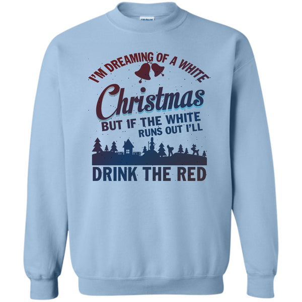 Merry Christmas Gift T Shirt, I'm Dreaming Of A White Christmas Sweatshirt