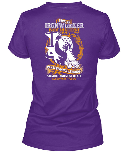 Ironworker Is Not An Accident T Shirt, It Is Hard Work T Shirt