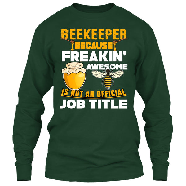 Beekeeper T Shirt, Not An Official Job Title T Shirt