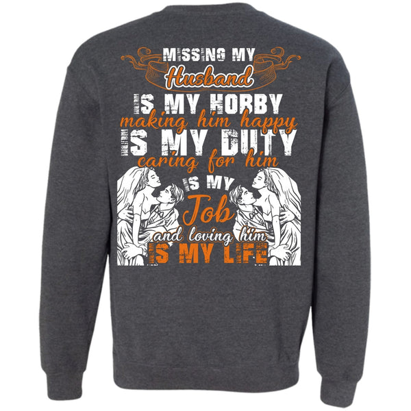 Loving Him Is My Life T Shirt, I Love Husband Sweatshirt