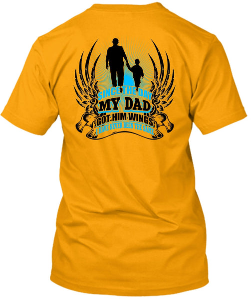 Since The Day My Dad Got Him Wings T Shirt, I Love Dad T Shirt