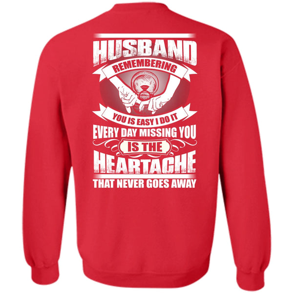 Every Day Missing You T Shirt, I Love Husband Sweatshirt