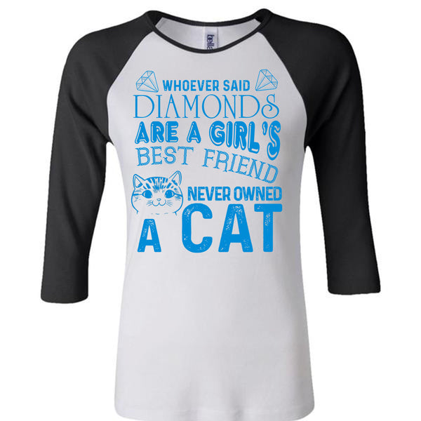 Diamonds Are A Girl's Best Friend Never Owned A Cat T Shirt, My Favorite T Shirt, Awesome T-Shirts