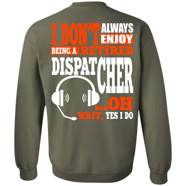 I Love Dispatcher T Shirt, My Job Sweatshirt