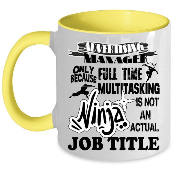 Funny Gift For Advertising Manager Coffee Mug, Advertising Manager Accent Mug