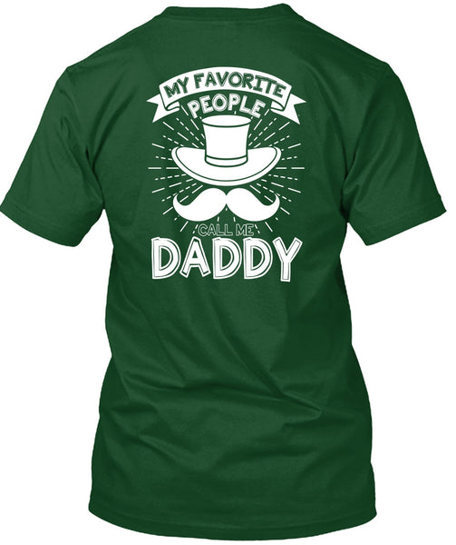 My Favorire People Call Me Daddy T Shirt, Being A Papa T Shirt