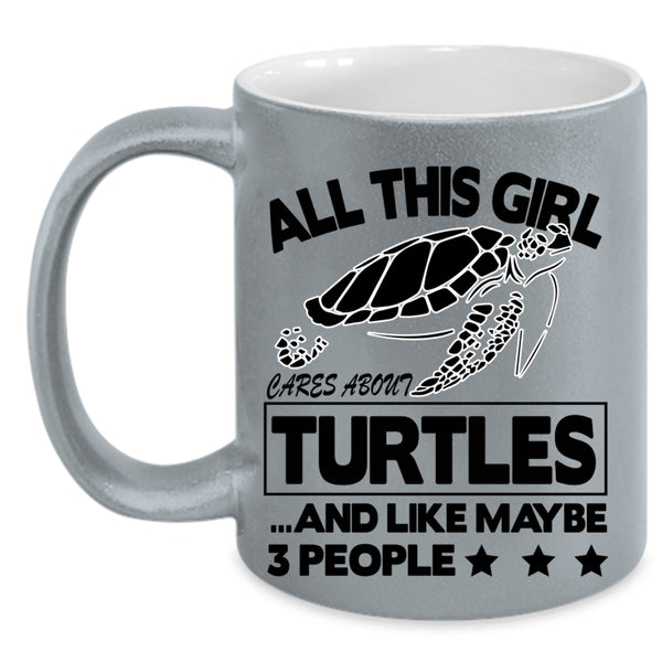 Cute Girls Coffee Mug, All This Girl Cares About Turtles Accent Mug